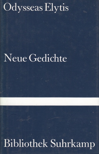 Odysseas Elytis. Neue Gedichte