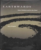 Gary Shapiro: Earthwards. Robert Smithson and Art after Babel