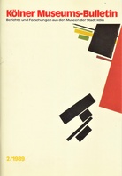 Kölner Museums-Bulletin. Berichte und Forschungen aus den Museen der Stadt Köln, Heft 2/1989. Aspekte des Kosmischen auf Bildern des Museums Ludwig/ Tigerteppich im alten Ostasien/ Damenkleid von 1866 im Museum für angewandte Kunst/ ..