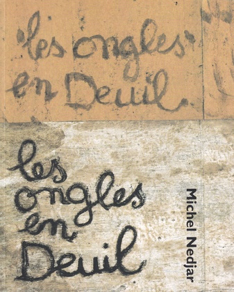 Michel Nedjar. Trauerränder - les ongles en Deuil - Mourning Nails
