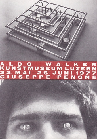 ALDO WALKER/ GIUSEPPE PENONE. KUNSTMUSEUM LUZERN, 22. MAI - 26. JUNI 1977 [invitation card/ Einladungskarte]