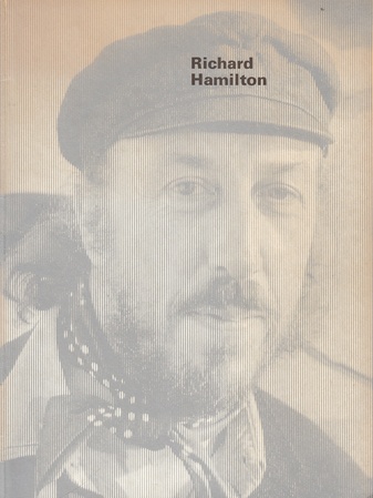 Catalogue of the prints and multiples by Richard Hamilton. Stedelijk Museum Amsterdam, 5 februari t/m 14 maart 1971/ 5 February-14 March 1971