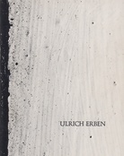 ULRICH ERBEN. Arbeiten 1972-1974