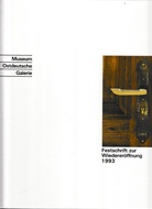 Museum Ostdeutsche Galerie. Festschrift zur Wiedereröffnung / Gang durch die Sammlung / Von Chodowieckie bis zur Gegenwart. 3 Bde.
