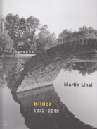 Martin Linsi. Bilder 1972 - 2019. PHOTOGRAPHS