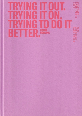 FRANK BOWLING. TRYING IT OUT. TRYING IT ON. TRYING TO DO IT BETTER