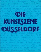 Helga Meister: Die Kunstszene Düsseldorf