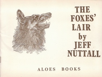 The Foxes' Lair by Jeff Nuttall