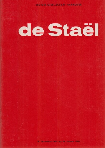 Nicolas de Staël. Kestner-Gesellschaft Hannover, 18. Dezember 1959 bis 24. Januar 1960