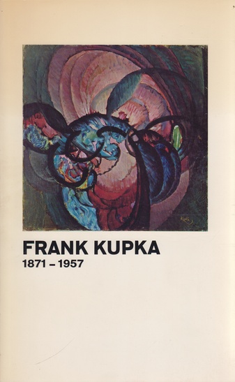FRANZ KUPKA. 1871 - 1957