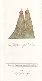 Fritz Schwegler [von Breech]. 42 Göppinger Räte. Das unbewegliche Theater