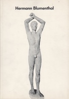Hermann Blumenthal / 1905 - 1942 / Skulpturen, Zeichnung, Druckgraphik. Gedächnisausstellung zum 50.Todestag