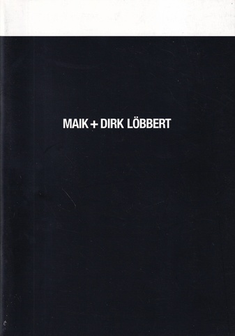MAIK + DIRK LÖBBERT. SCHICHT