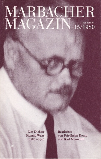 MARBACHER MAGAZIN 15/ 1980, Sonderheft. Der Dichter Konrad Weiss (1880 - 1940). Bearbeitet von Friedhelm Kemp und Karl Neuwirth. 3., durchgesehene und erweiterte Auflage 2001