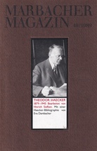 MARBACHER MAGAZIN 49/ 1989. Theodor Haecker (1879 - 1945). Bearbeitet von Heinrich Siefken. Mit einer Bibliographie von eva Dambacher