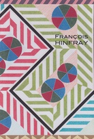 FRANCOIS HINFRAY. Gallery Laurentin Bruxelles - Paris, 2021