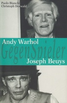 GegenSpieler. Andy Warhol - Joseph Beuys