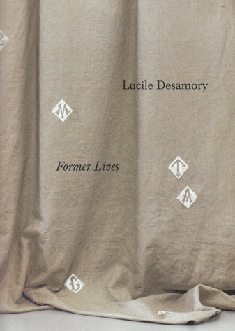 Lucile Desamory. Former Lives