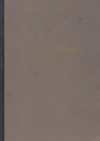 Walter Ophey. Leben und Werk