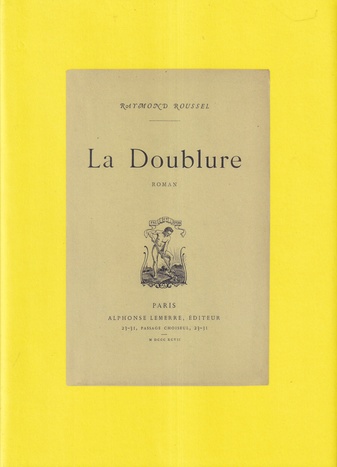 The Books and Life of Raymond Roussel