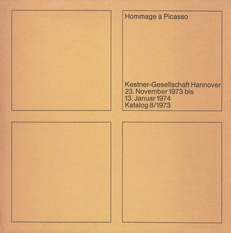 Hommage à Picasso. Kestner-Gesellschaft, Katalog 8/1973
