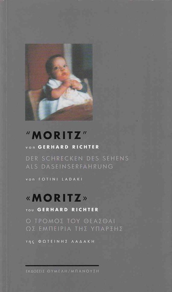 Gerhard Richter. Moritz. Der Schrecken des Sehens als Daseinserfahrung