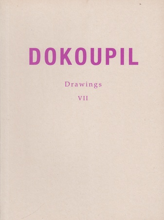 DOKOUPIL. Drawings VII. 1988 - 1990