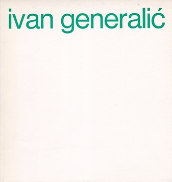 Ivan Generalic. Informationszentrum der sozialistische förderativen republik jugoslawien, köln, mai - juni 1976