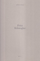 Fritz Schwegler. edition release