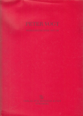PETER VOGT. WERKVERZEICHNIS 1977-88