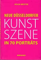 Neue Düsseldorfer Kunstszene in 70 Porträts.