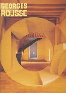 GEORGES ROUSSE. 25 FEVRIER/ 25 AVRIL 1999, LE RETANGLE, LYON