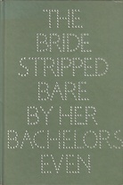 The bride stripped bare by her bachelors, even. A typographic version by Richard Hamilton of Marcel Duchamp's Green Box.