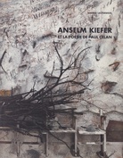 Andrea Lauterwein: ANSELM KIEFER ET LA POESIE DE PAUL CELAN