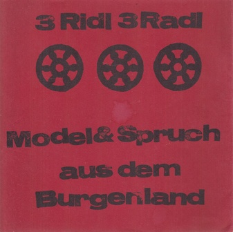 Wil Frenken. 3 Ridl 3 Radl. Model & Spruch aus dem Burgenland