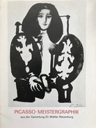 Picasso. Meistergraphik aus der Sammlung Dr. Walter neuerburg