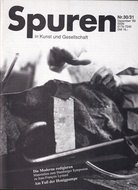Spuren in Kunst und Gesellschaft Nr. 30/31, Dezember 1989. Die Moderne redigieren/ Am Fuß der Honigpumpe
