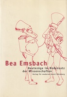 Bea Emsbach. Beutezüge im Bodensatz der Wissenschaften