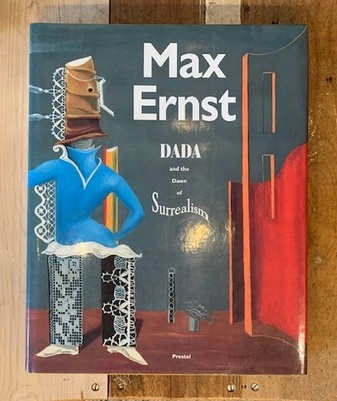 Max Ernst. DADA and the Dawn of Surrealism