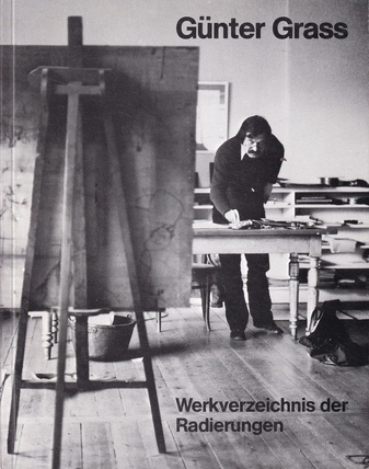 Günter Grass. Werkverzeichnis der Radierungen