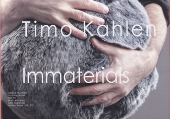 Timo Kahlen. Immaterials (Immaterialien). [Widmungsexemplar]