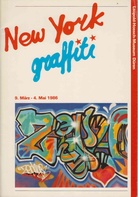 New York  graffiti. 9. März - 4. Mai 1986