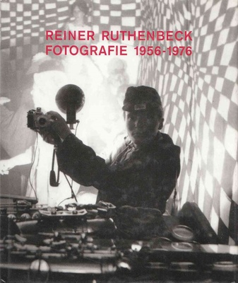 Reiner Ruthenbeck. Fotografie 1956-1976