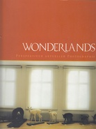 WONDERLANDS. PERSPEKTIVEN AKTUELLER PHOTOGRAPHIE
