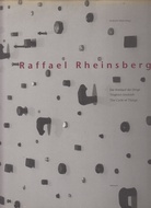 Raffael Rheinsberg. Der Kreislauf der Dinge / Tingenes kredsløb / The Cycle of Things