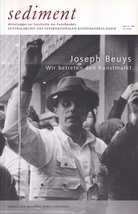 sediment.  MITTEILUNGEN ZUR GESCHICHTE DES KUNSTHANDELS. Heft 19, 2009. Joseph Beuys. Wir betreten den Kunstmarkt