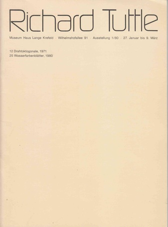 Richard Tuttle. 12 Drahtoktogonale, 1971. 25 Wasserfarbenblätter, 1980