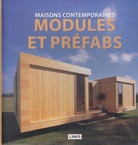 [MAISONS CONTEMPORAINES]. MODULES ET PREFABS