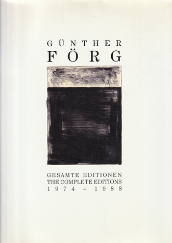 Günther Förg. Gesamte Editionen/ The Complete Editions. 1974-1988