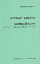 Arthur Køpcke. Grenzgänger. Bilder, Objekte, Fluxus-Stücke